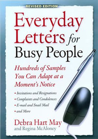 Everyday Letters for Busy People : Hundreds of Samples You Can Adapt at a Moment's Notice - Debra Hart May