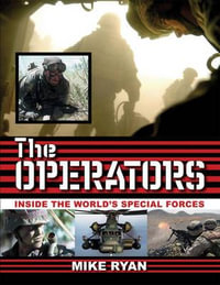 The Operators : Inside the World's Special Forces - Mike Ryan