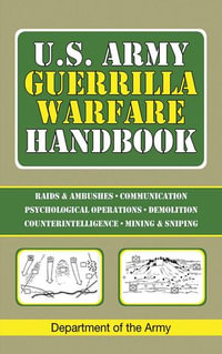 U.S. Army Guerrilla Warfare Handbook - U S Department of the Army