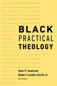 Black Practical Theology - Dale P. Andrews