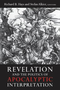 Revelation and the Politics of Apocalyptic Interpretation - Richard B. Hays