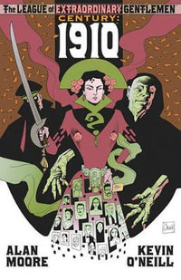 The League of Extraordinary Gentlemen : Century Series #1 : Volume 3 - Alan Moore