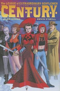 The League of Extraordinary Gentlemen (Volume III) : Century - Alan Moore