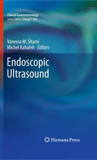 Endoscopic Ultrasound : Clinical Gastroenterology - Vanessa M. Shami