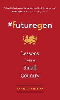 #futuregen : Lessons from a Small Country - Jane Davidson