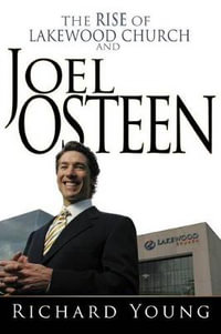 Rise of Lakewood Church and Joel Osteen - Richard Young