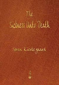 The Sickness Unto Death - Soren Kierkegaard