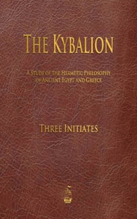 The Kybalion - Three Initiates