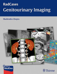 Radcases Genitourinary Imaging : Radcases Plus Q &A - Shailendra Chopra