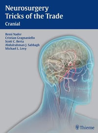 Neurosurgery Tricks of the Trade - Cranial : Cranial - Remi Nader