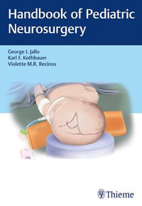 Handbook of Pediatric Neurosurgery - George I. Jallo