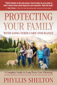 Protecting Your Family With Long-Term Care Insurance - Phyllis Shelton