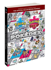 Pokemon Sword & Pokemon Shield : The Official Galar Region Pokedex - Pokémon Company International