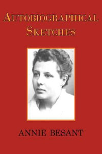 Autobiographical Sketches - Annie Besant