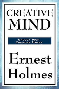 Creative Mind - Ernest Holmes