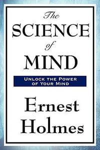 The Science of Mind - Ernest Holmes