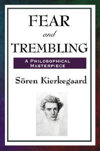 Fear and Trembling - Soren Kierkegaard