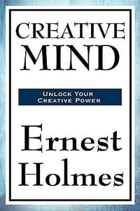 Creative Mind - Ernest Holmes