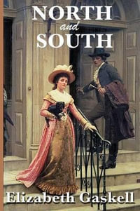 North and South - Elizabeth Cleghorn Gaskell