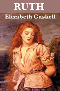 Ruth - Elizabeth Cleghorn Gaskell