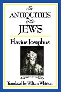 The Antiquities of the Jews - Josephus Flavius