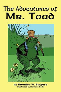 The Adventures of Old Mr. Toad - Thornton W Burgess