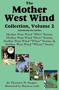 The Mother West Wind Collection, Volume 2, Burgess - Thornton W Burgess