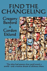 Find the Changeling - Gregory Benford