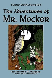 The Adventures of Mr. Mocker - Thornton W. Burgess