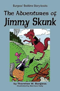 The Adventures of Jimmy Skunk - Thornton W. Burgess