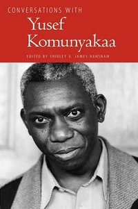 Conversations with Yusef Komunyakaa : Literary Conversations Series - Shirley A. James Hanshaw