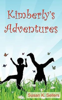 Kimberly's Adventures - Susan K Sellers