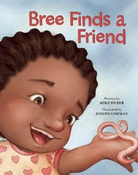 Bree Finds a Friend : Redleaf Lane - Early Experiences - Mike Huber