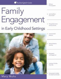 Family Engagement in Early Childhood Settings : Redleaf Quick Guide - Mary Muhs