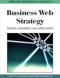 Business Web Strategy : Design, Alignment, and Application - Latif Al-Hakim