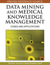 Data Mining and Medical Knowledge Management : Cases and Applications - Petr Berka