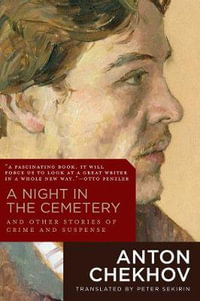 A Night in the Cemetery : And Other Stories of Crime and Suspense - Anton Chekhov