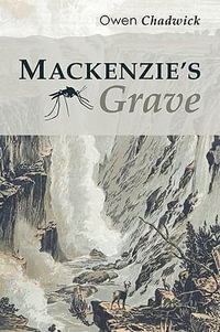 Mackenzie's Grave - Owen Chadwick