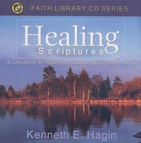 Healing Scriptures : Faith Library (Audio) - Kenneth E Hagin