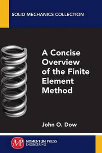 A Concise Overview of the Finite Element Method - John Otto Dow