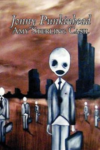 Jonny Punkinhead by Amy Sterling - Casil, Science Fiction, Adventure - Amy Sterling Casil