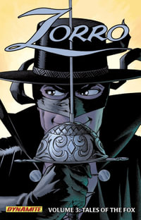 Zorro Year One Volume 3 : Tales of the Fox - Matt Wagner