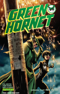 Green Hornet Volume 4 : Red Hand - Phil Hester