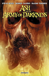 Ash and the Army of Darkness : Ash and the Army of Darkness - Steve Niles