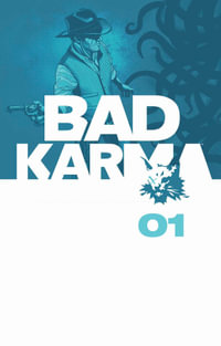 Bad Karma Volume 1 : BAD KARMA HC - B. Clay Moore