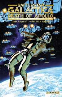 Battlestar Galactica : The Death of Apollo - Dan Abnett