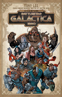 Steampunk Battlestar Galactica 1880 : Battlestar Galactica - Tony Lee