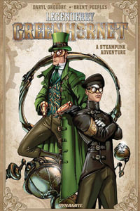 Legenderry : Green Hornet - Daryl Gregory