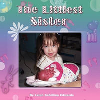 The Littlest Sister - Leigh Schilling Edwards