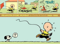 Peanuts Every Sunday 1952-1955 : 1952-1955 (rights) - Charles M. Schulz